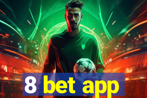 8 bet app